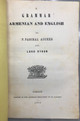 A GRAMMAR ARMENIAN AND ENGLISH, by P. Paschal Aucher and Lord Byron - 1873 A GRAMMAR ARMENIAN AND ENGLISH, by P. Paschal Aucher and Lord Byron - 1873